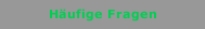 Häufige Fragen